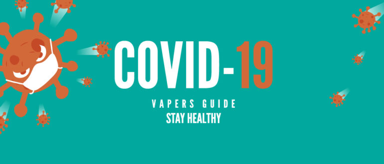 Vapers Guide To Covid-19